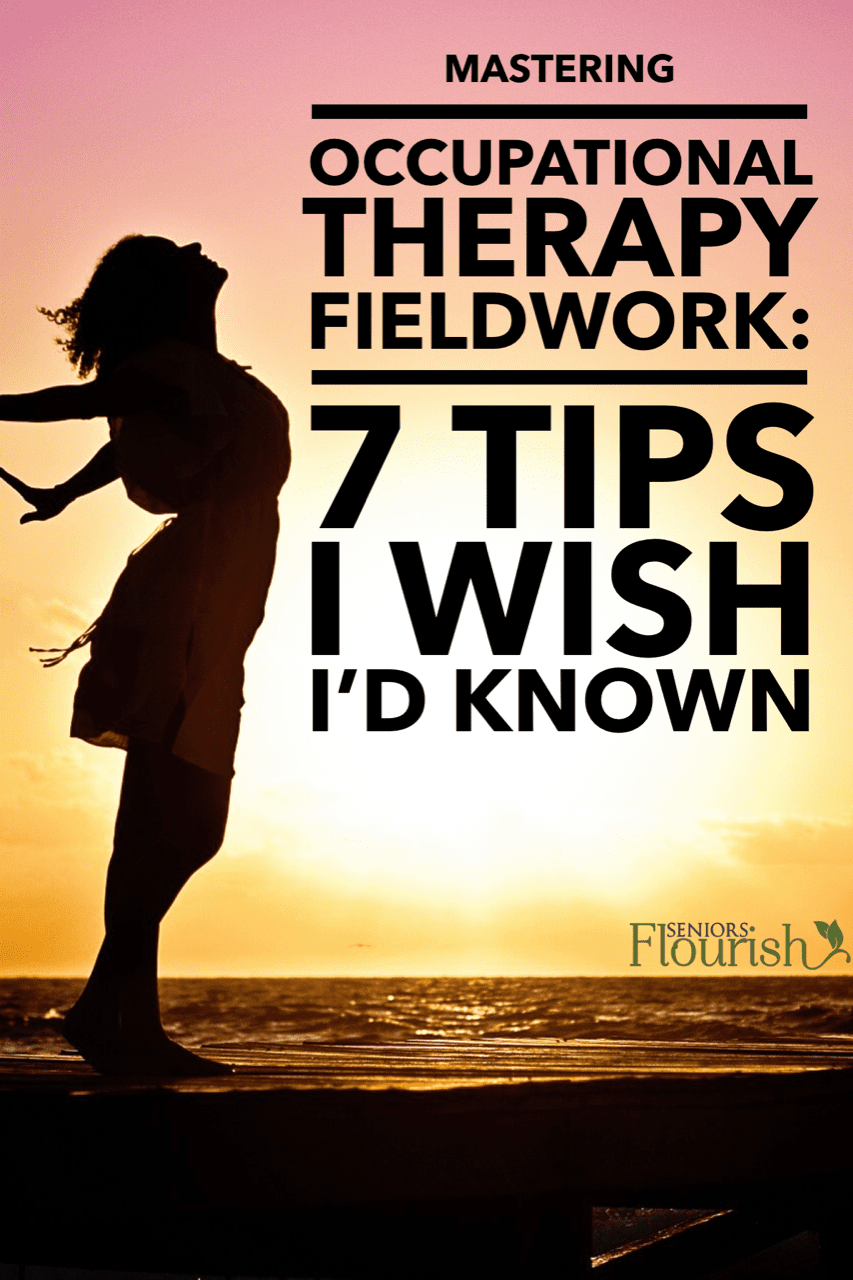 Occupational Therapy Fieldwork 7 Tips I Wish I D Known OT Flourish