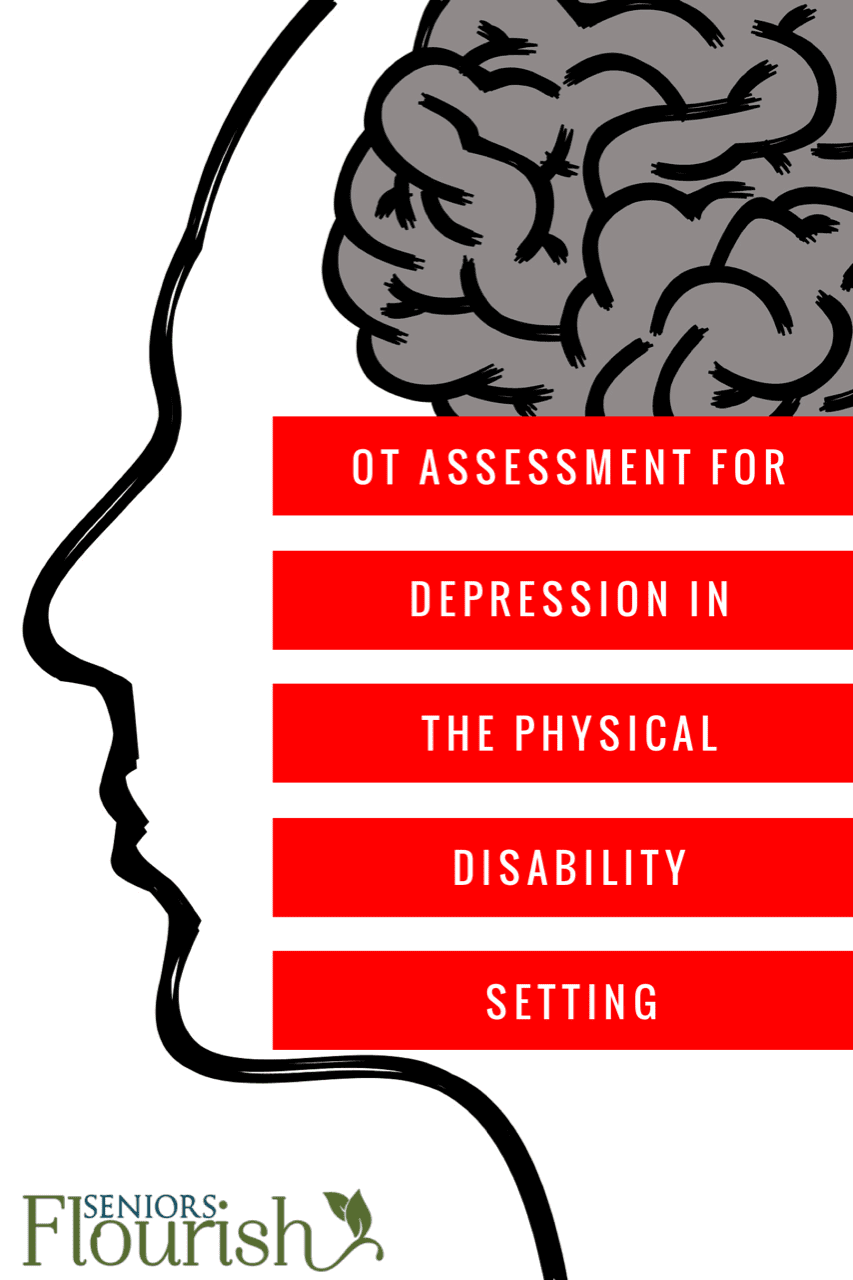 Occupational therapy and and their role in mental health and depression when working in a physical disability setting. Are you truly listening to your patients? | OTflourish.com #SNFOT #homehealthOT #OTtreatmentideas #OTpodcast 