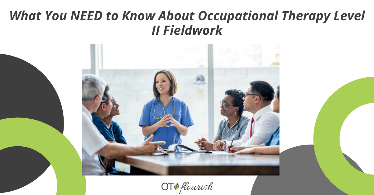 What You NEED to Know About Occupational Therapy Level II Fieldwork