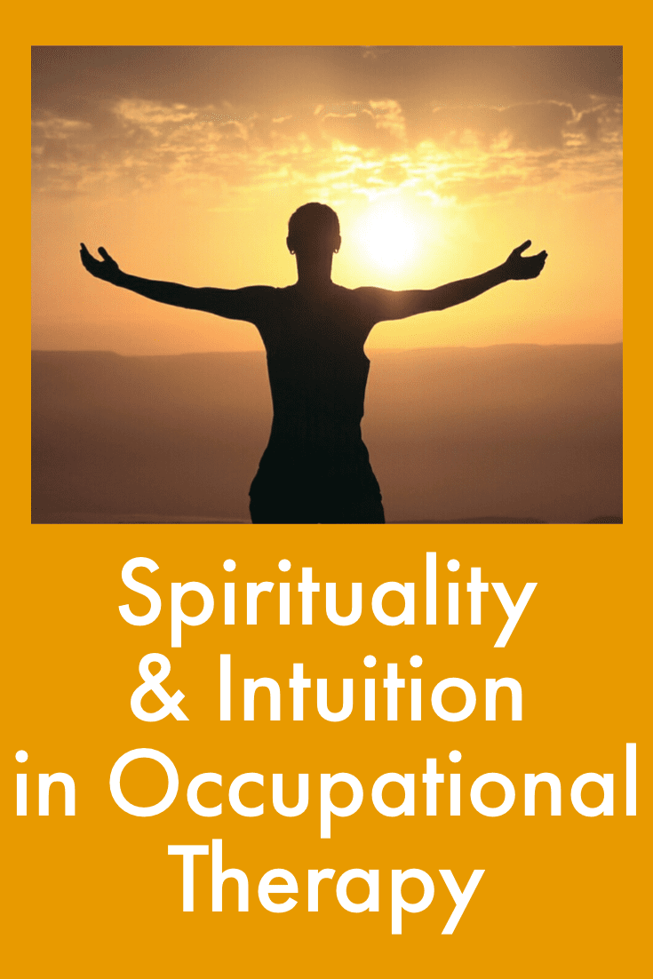 Tips and questions to ask to integrate spirituality and intuition into your occupationaltherapy practice today | OTflourish.com #OT #SNFOT #homehealthOT #acutecareOT #OTtreatmentideas