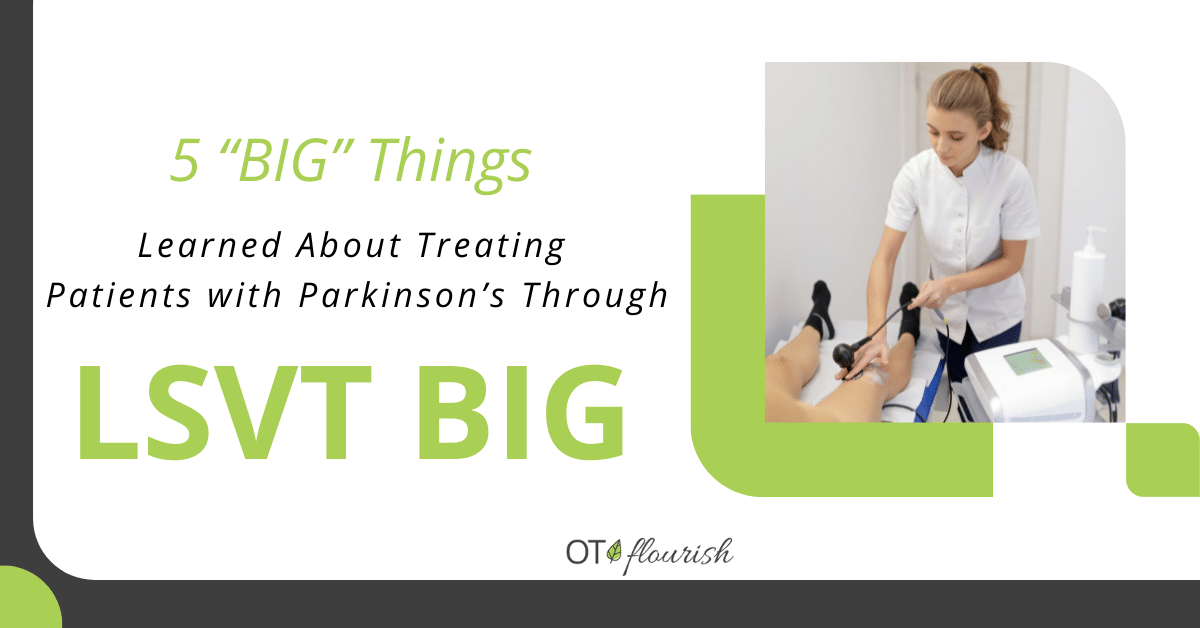 5 “BIG” Things Learned About Treating Patients with Parkinson’s Through LSVT BIG
