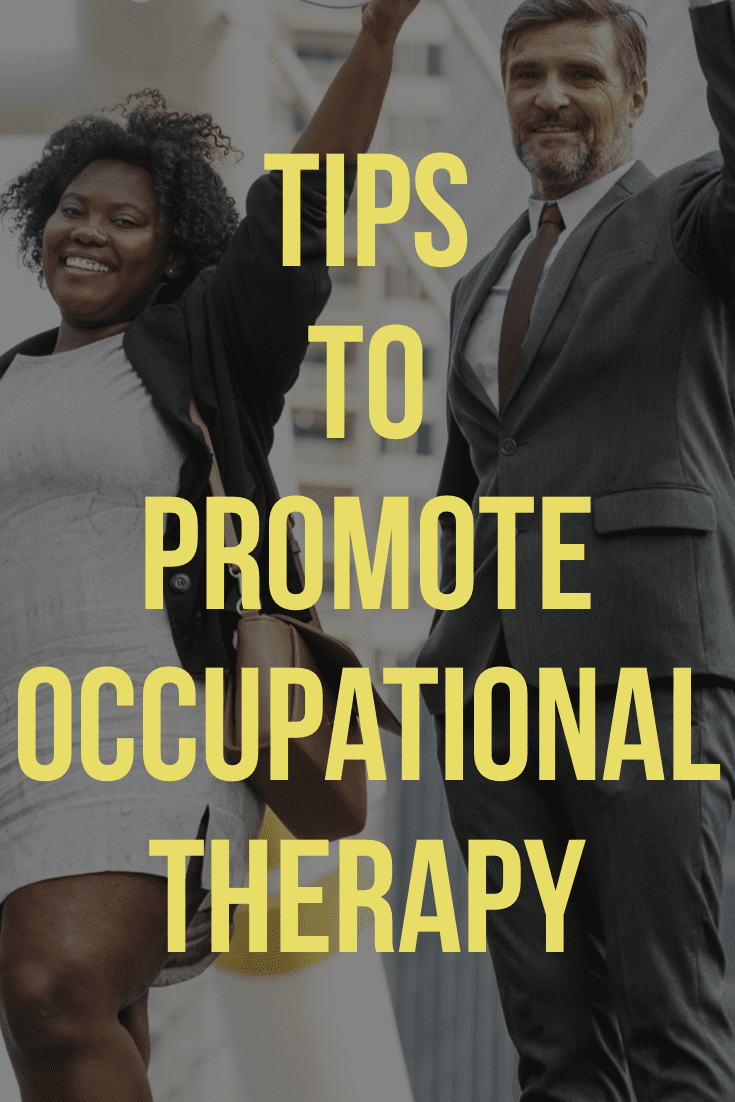 Let's dive into how to promote, advocate, and market OT's distinct value through communication with our patients, coworkers and communities. | SeniorsFlourish.com #occupationaltherapy #OT
