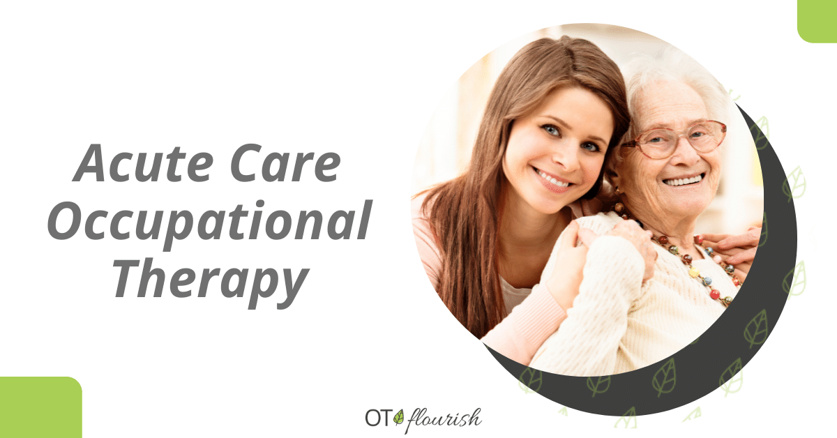 Acute Care Occupational Therapy