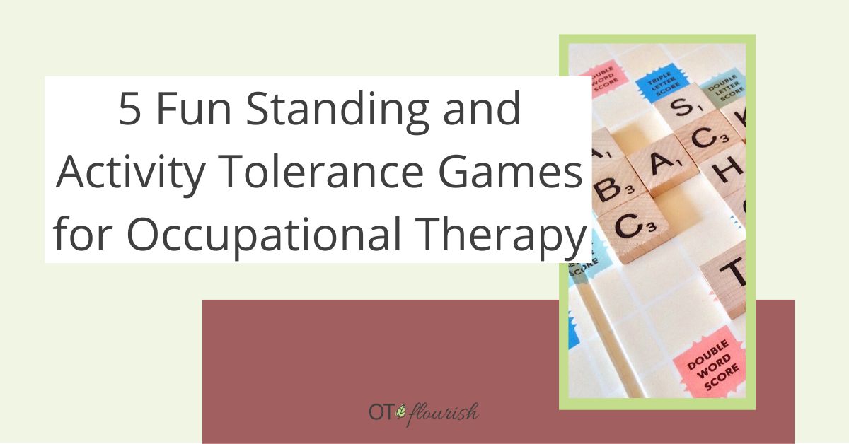 Learn how to make 5 life sized activity tolerance games work on patient goals while making OT fun! | OTflourish.com