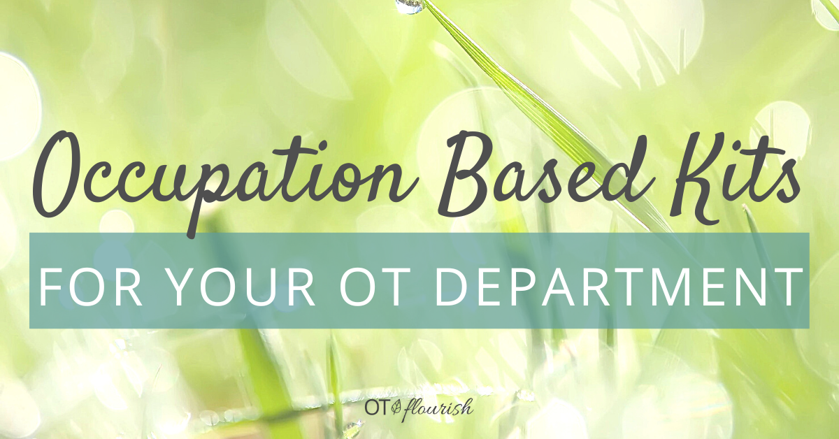 occupation based kits are perfect for a SNF or inpatient rehab setting to grab and go | OTFlourish.com