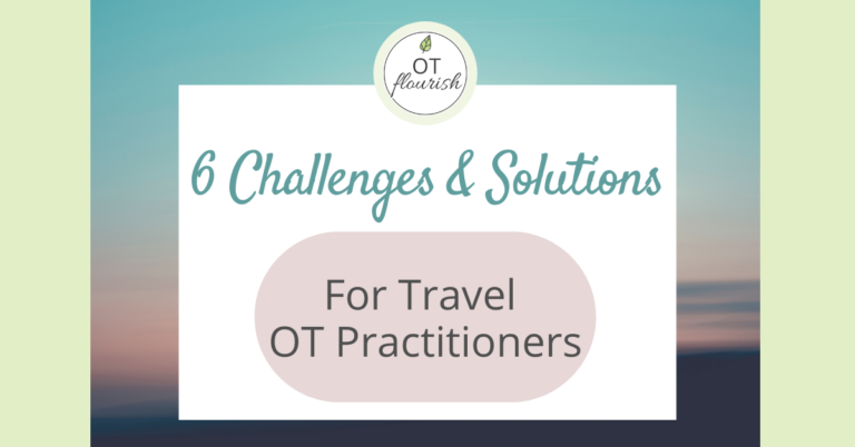 Travel occupational therapy challenges and 6 tips to help!