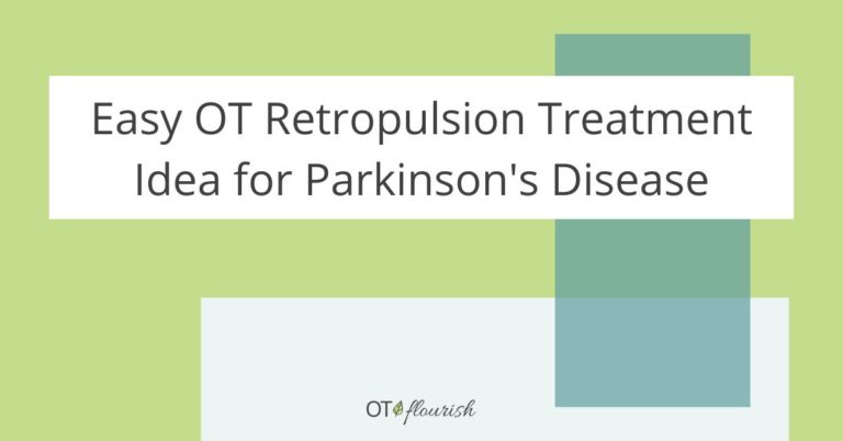 Easy Retropulsion Treatment Idea for Your Patient's with Parkinson's Disease Using 3 Things You Already Have in the Clinic | OTflourish.com