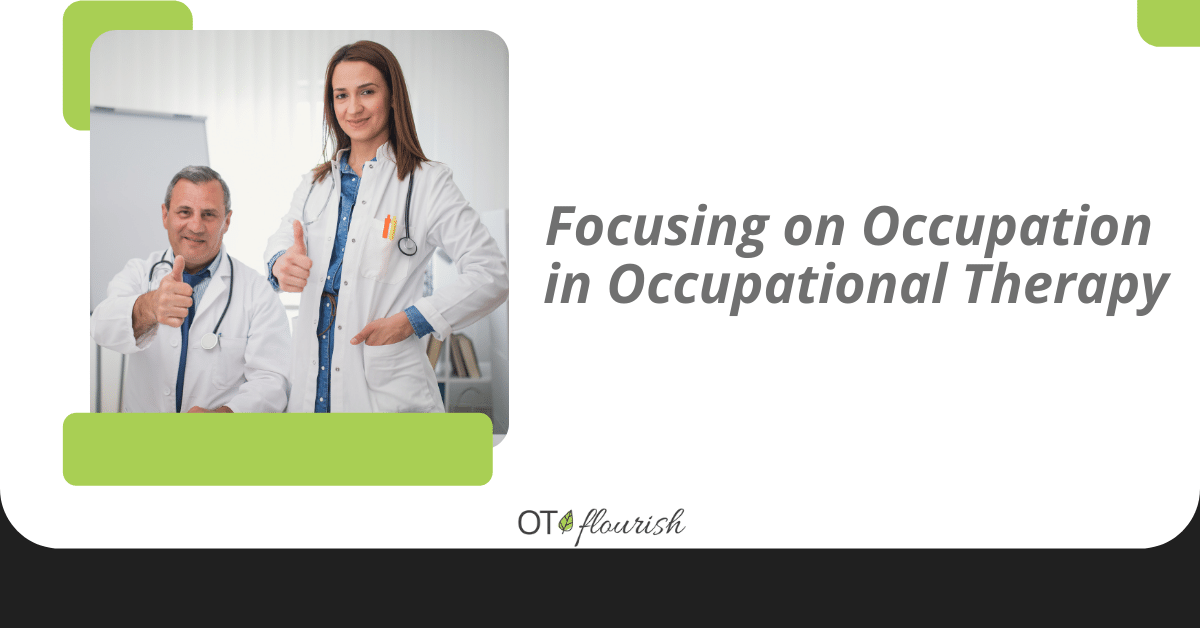 Focusing on Occupation in Occupational Therapy