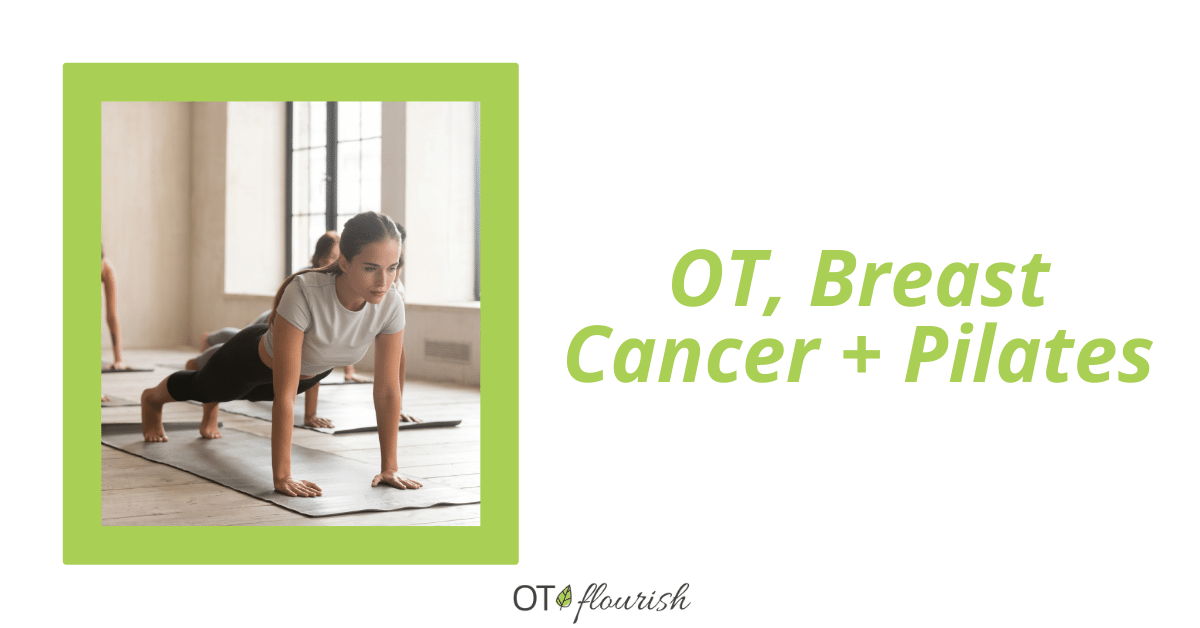 OT, Breast Cancer + Pilates