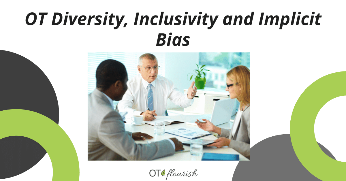 OT Diversity, Inclusivity and Implicit Bias