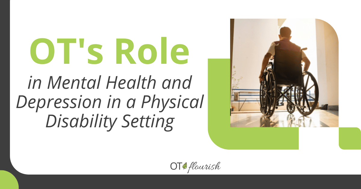 OT's Role in Mental Health and Depression in a Physical Disability Setting