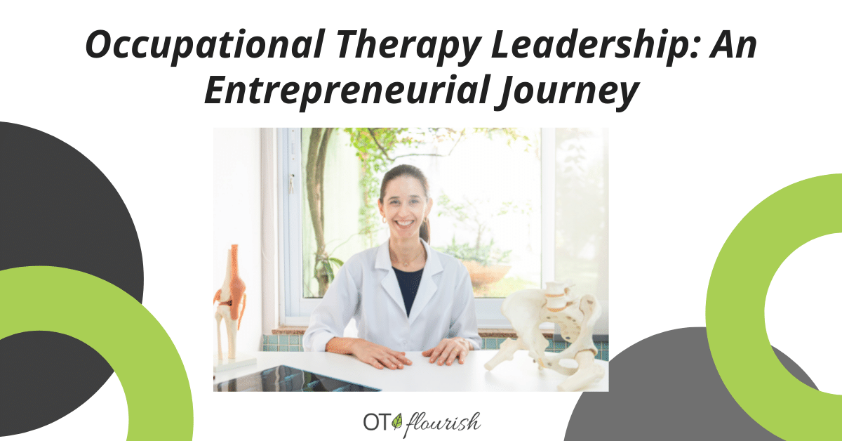 Occupational Therapy Leadership: An Entrepreneurial Journey