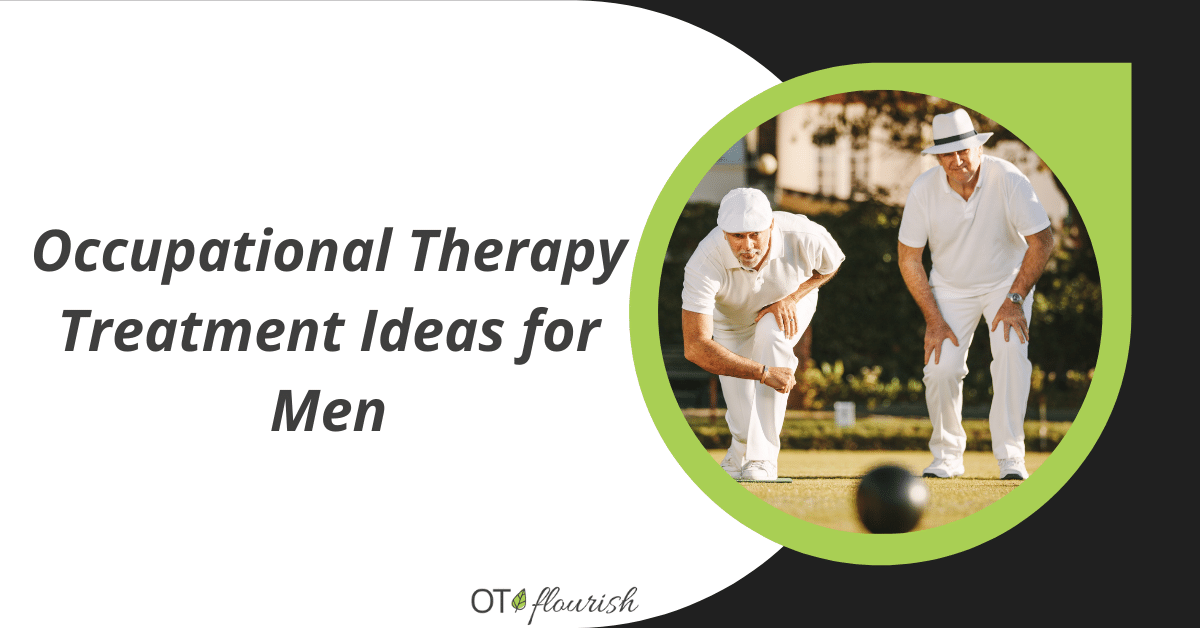Occupational Therapy Treatment Ideas for Men