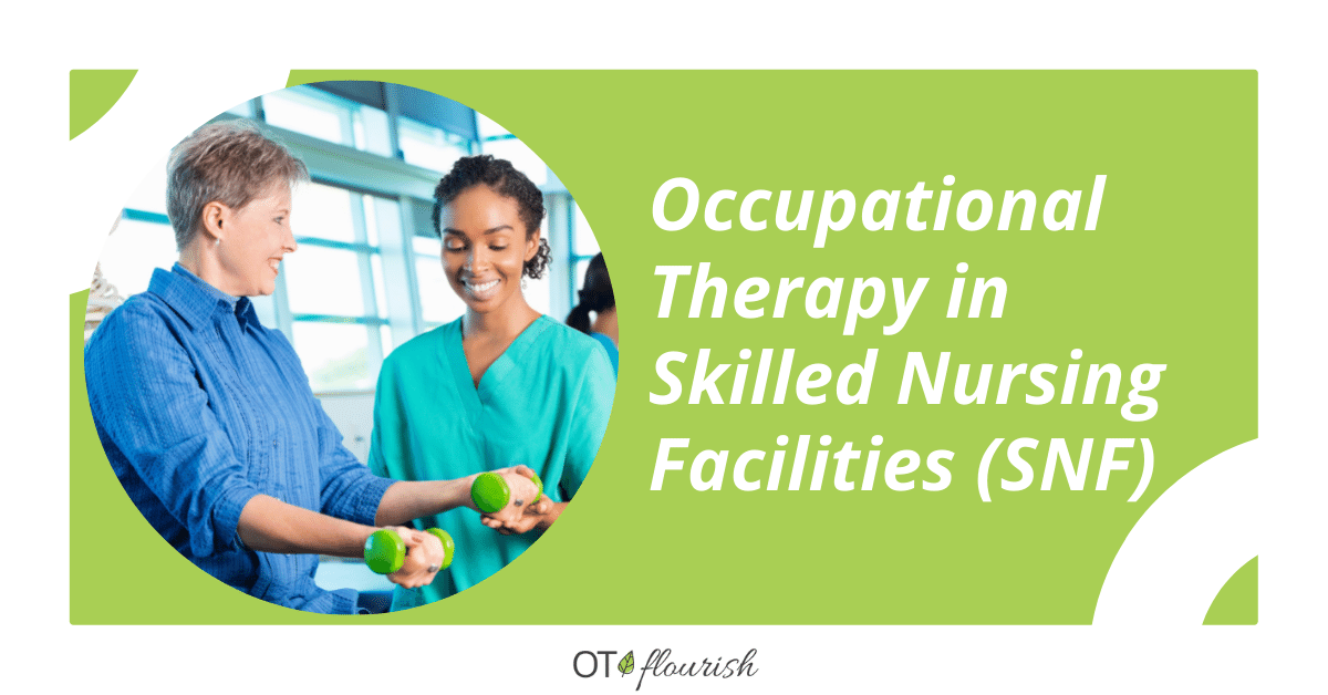 Occupational Therapy in Skilled Nursing Facilities (SNF)