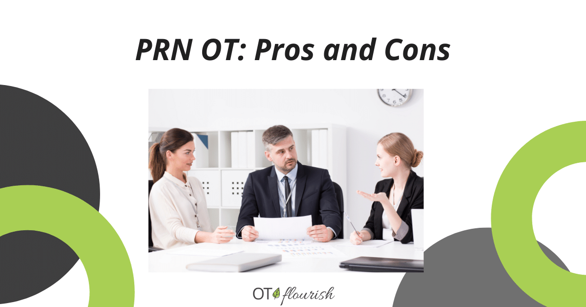 PRN OT: Pros and Cons