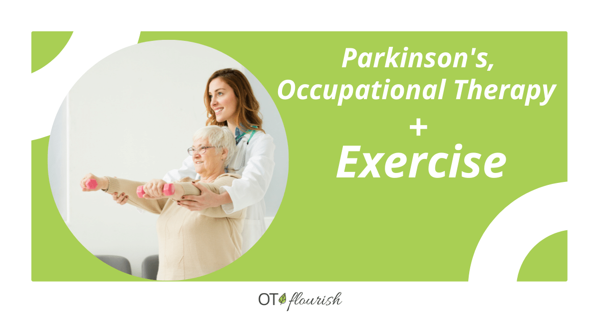 Parkinson's, Occupational Therapy + Exercise