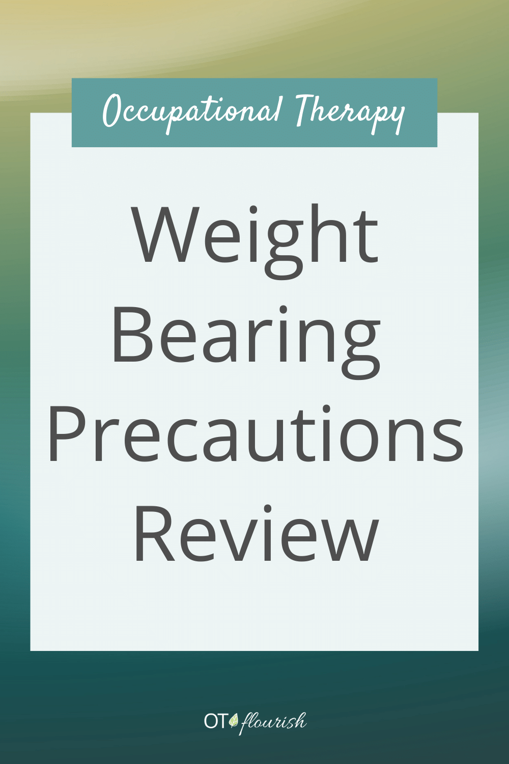 Weight Bearing Precautions for Occupational therapy practitioners | OT Flourish