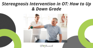 Stereognosis Intervention in OT: How to Up & Down Grade