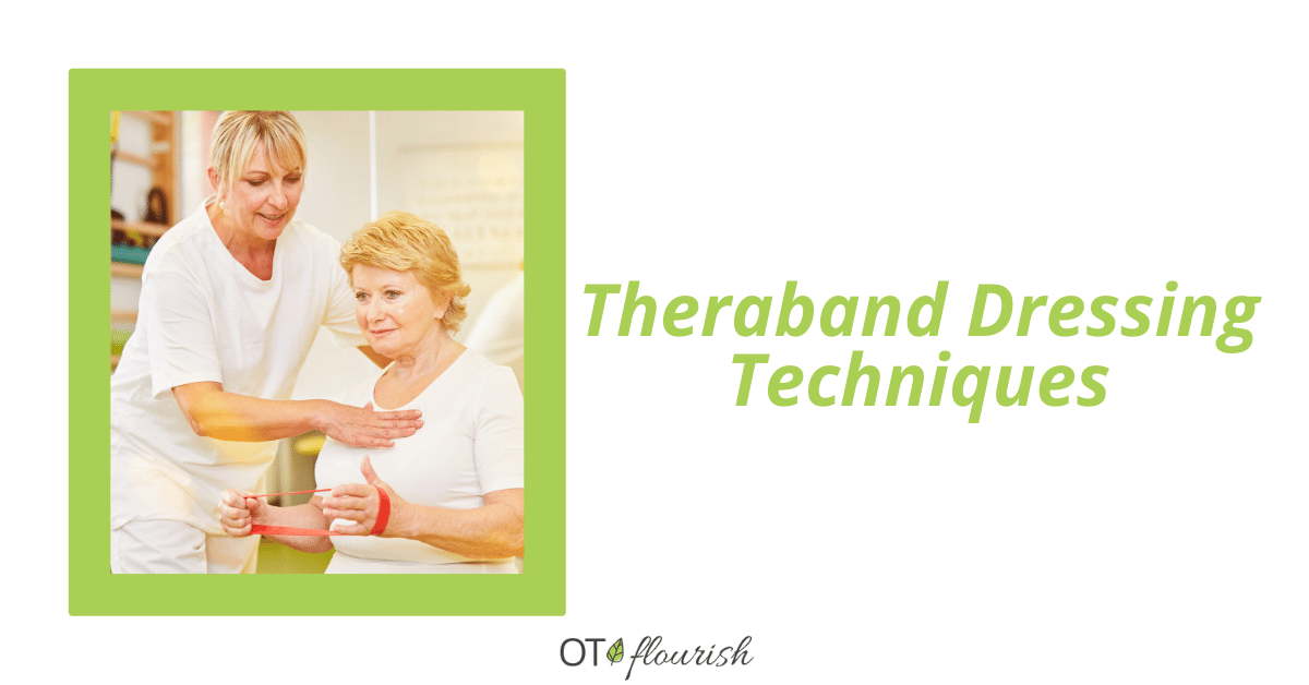 Theraband Dressing Techniques