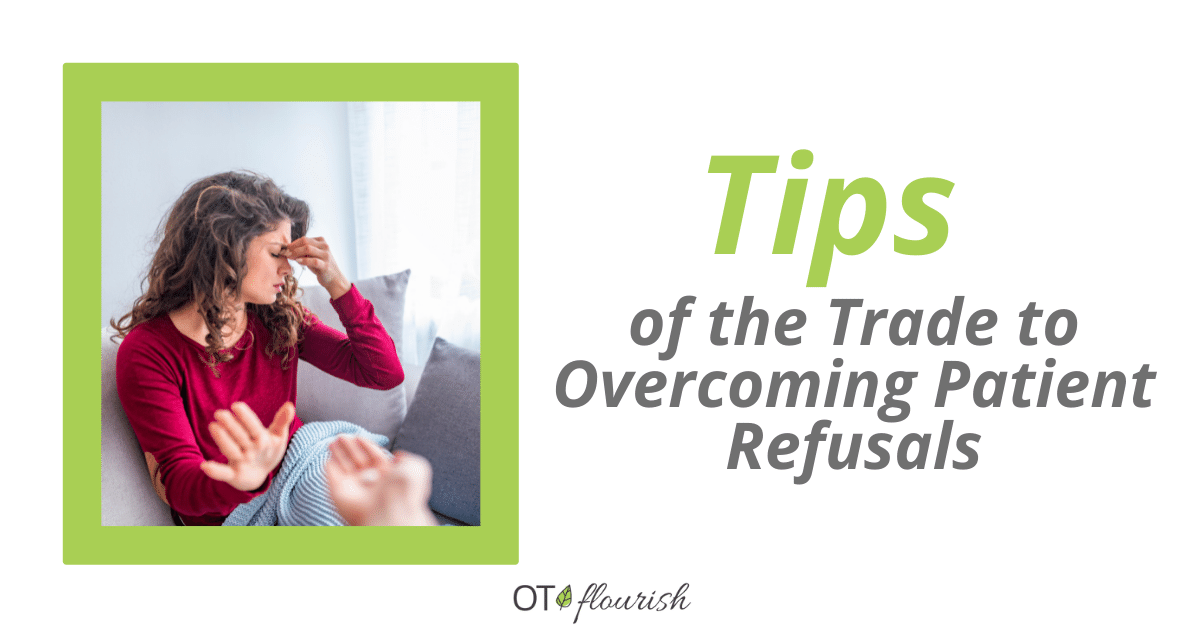 Tips of the Trade to Overcoming Patient Refusals
