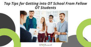 Top Tips for Getting into OT School From Fellow OT Students