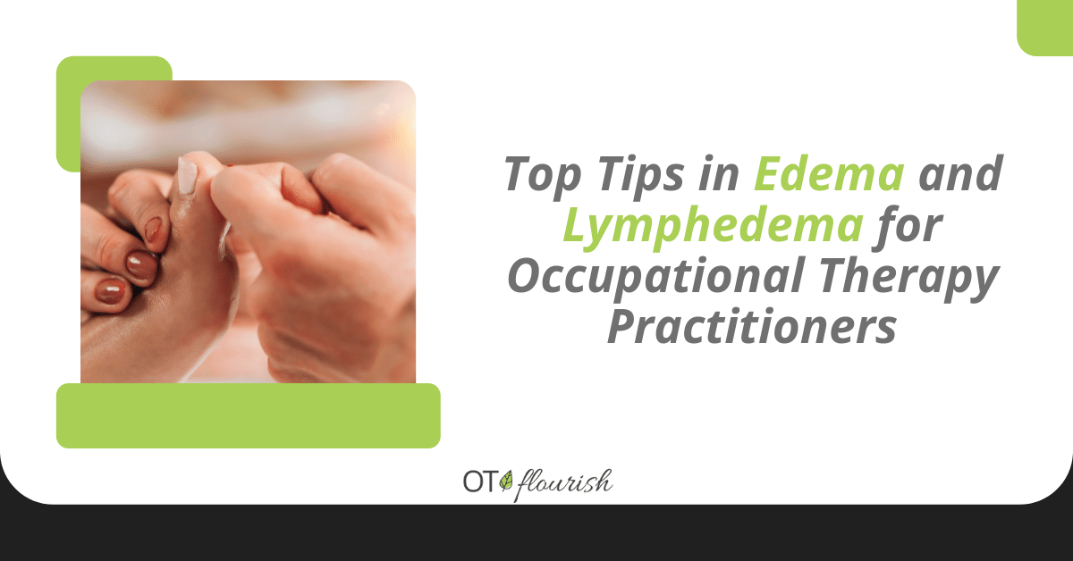 Top Tips in Edema and Lymphedema for Occupational Therapy Practitioners
