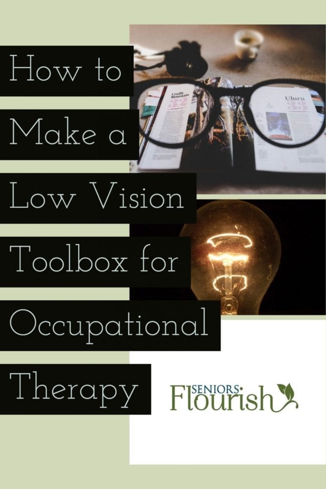 Check out some great OT suggestions, treatment ideas and ways to screen your patients with low vision and help them succeed! #OT #occupationaltherapy #OTpodcast | SeniorsFlourish.com #OT #occupationaltherapy #SNFOT