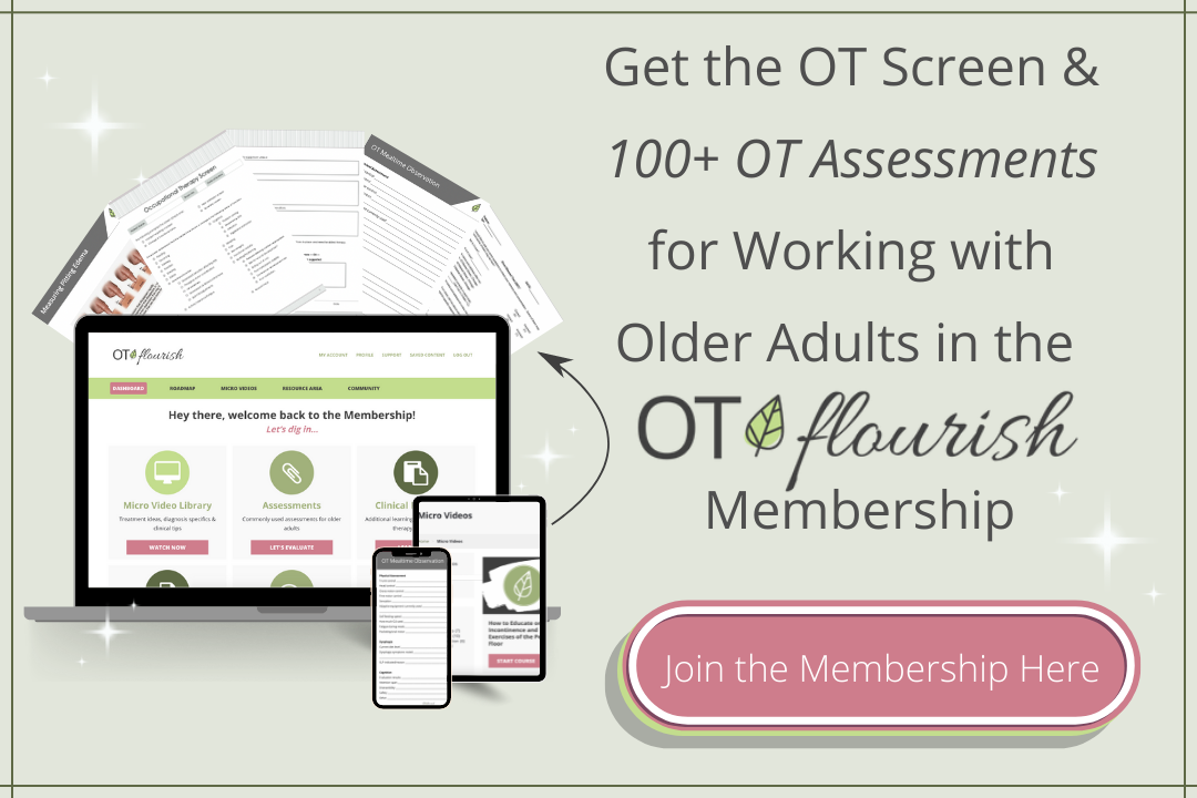 Join the OT flourish membership to help OTPs bridge classroom to clinic when working with older adults