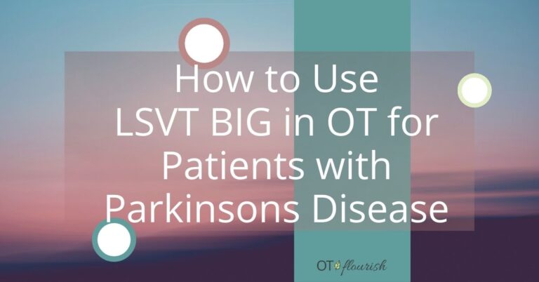 LSVT BIG program - how OT practitioners can use these techniques to get better outcomes for their patients with Parkinsons Disease | OTflourish.com