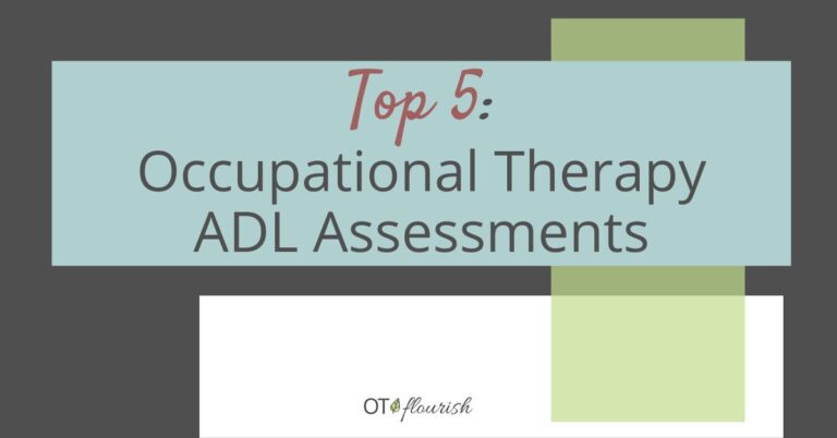 5 top ADL occupational therapy assessments for working in geriatrics, PLUS print them all off! | OTflourish.com