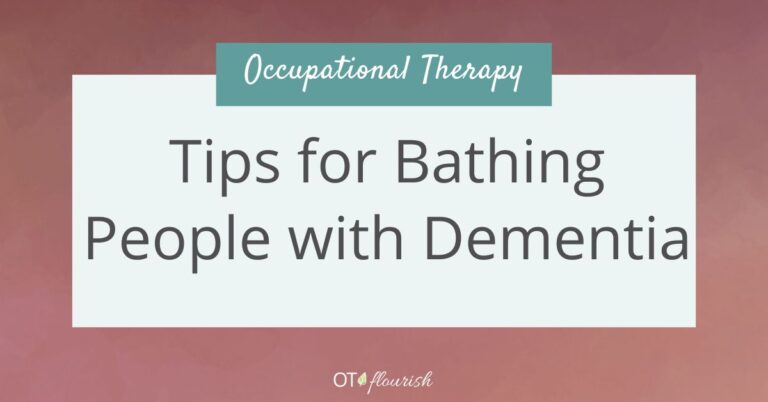 Occupational therapy tips for working on bathing with someone that has dementia | OTflourish.com