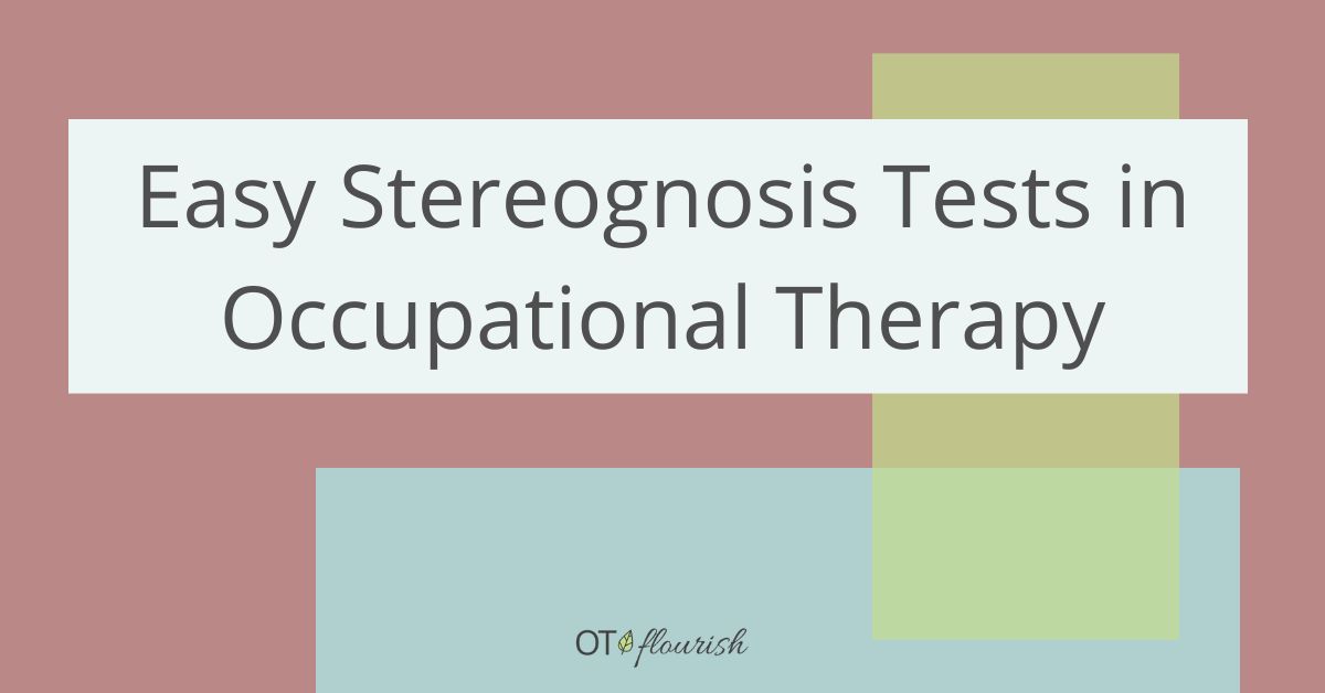 Stereognosis Tests in Occupational Therapy | OTflourish.com