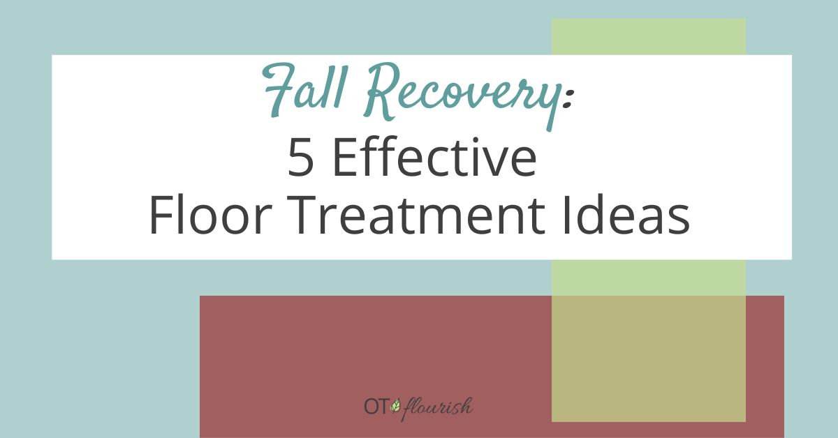 Learn 5 Fall Recovery Techniques for occupational therapy practice | OTflourish.com