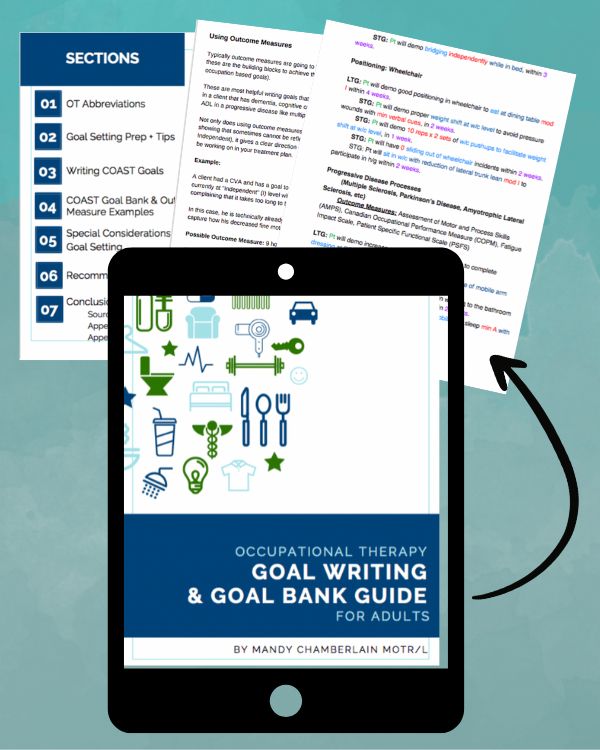 Occupational therapy Goal Writing & Goal Bank Guide ebook teaches you the step-by-step approach to writing rock solid COAST goals & practical tips for goal setting in an easy color coded format with outcome measure examples & a goal bank of LTG and STGs. | OTflourish.com