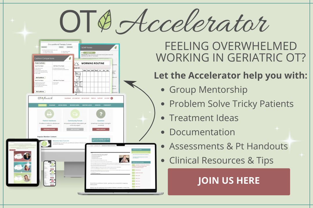 Not feeling confident working with older adults in your OT practice? If you are new to working in SNF or Home Health, we are here to level up your practice! Join the OT Accelerator today! | OTflourish.com/membership