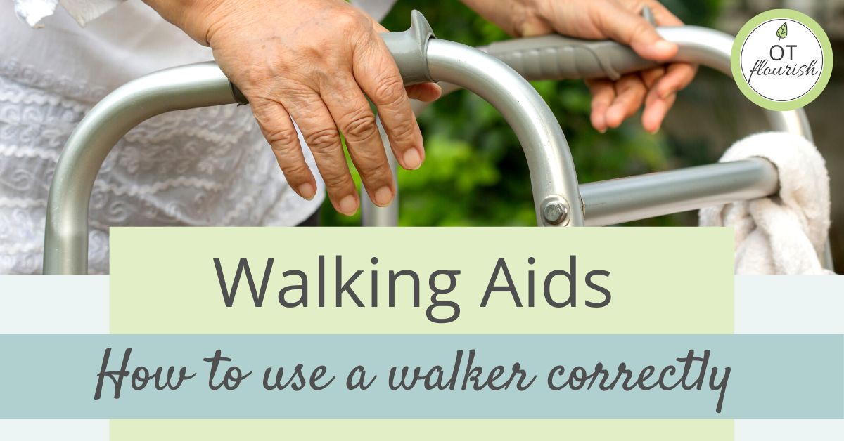 walking aid tips - how to use a walker, how to size a walker, how to find the right walker for your patients | OTflourish.com