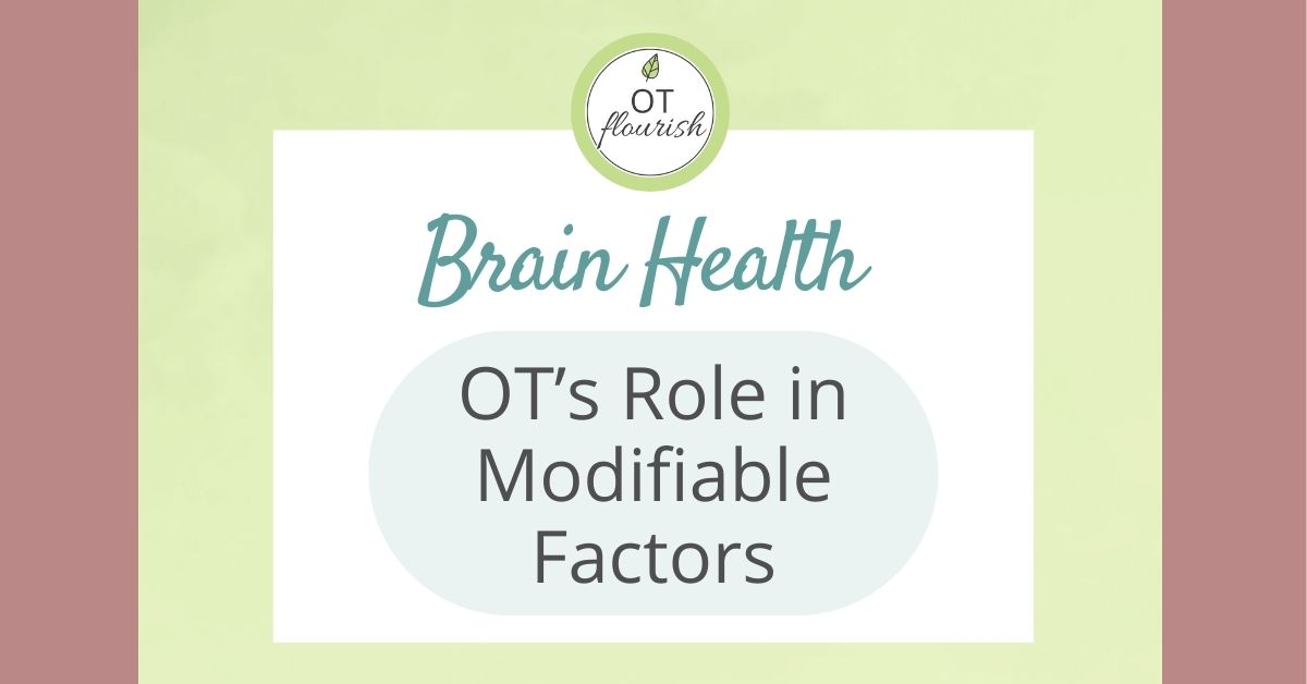 Brain Health and OT's Role in Modifiable Factors