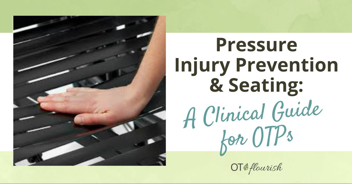 Pressure injury prevention & seating: A clinical guide for OTPs